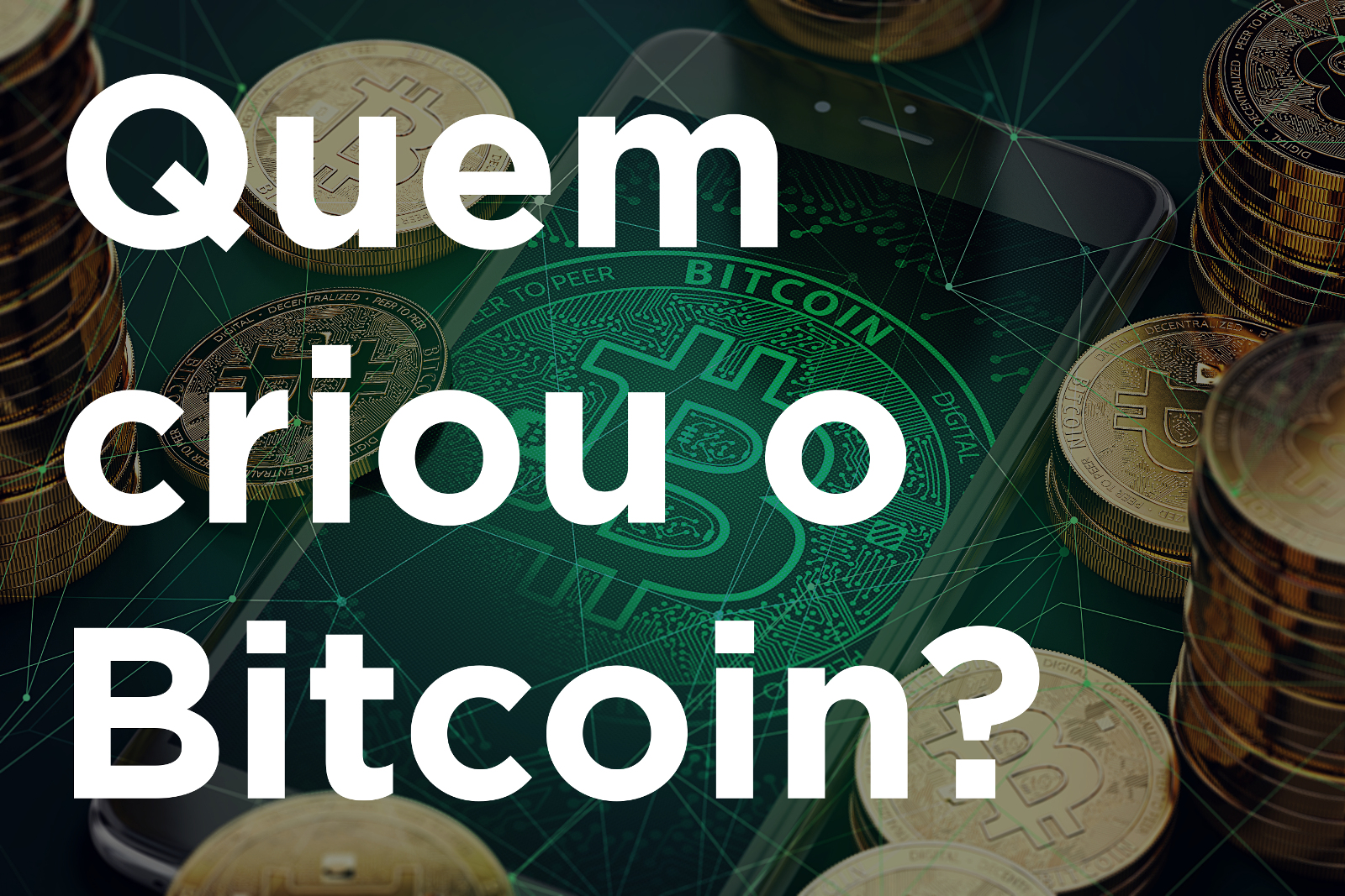 quem criou o bitcoin